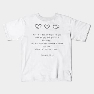 May the God of hope fill you Romans 15:13 Catholic Kids T-Shirt